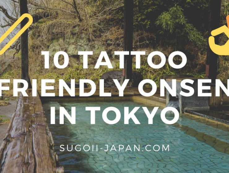 The 10 Best Tattoo Friendly Onsen in Tokyo And Around!